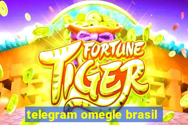 telegram omegle brasil